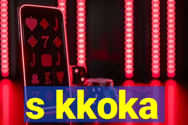 s kkoka